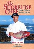The Shoreline Chef: Creative Cuisine for Hawaiian Reef Fish
