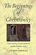 The Beginnings of Christianity: Essene Mystery, Gnostic Revelation and the Christian Vision
