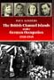 British Channel Islands Under German Occupation 1940-1945