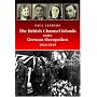 The British Channel Islands Under German Occupation 1940-45