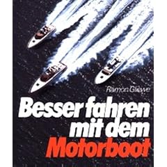 Besser fahren mit dem Motorboot