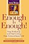 Enough is Enough!: Stop Enduring and Start Living Your Extraordinary Life