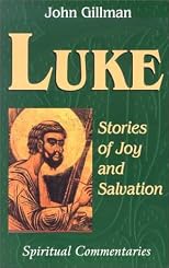 Luke: Stories of Joy and Salvation (Spiritual Commentaries on the Bible)