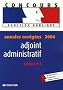 Adjoint administratif : Annales corrig�es 2006