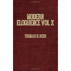 【クリックで詳細表示】Modern Eloquence - a Library of After-dinner Speeches， Lectures ＆ Occasional Addresses - Vol X Anecdotes ＆ Indices： Thomas B. Reed： 洋書