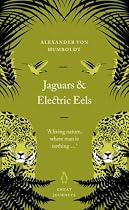 Jaguars and Electric Eels (Penguin Great Journeys)