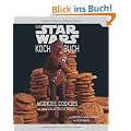 Das STAR WARS Kochbuch: Wookiee Cookies und andere galaktische Rezepte