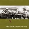 More Stories from the Round Barn