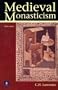 Medieval Monasticism: Forms of Religious Life in Western Europe in the Middle Ages (3rd Edition)