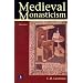 Medieval Monasticism: Forms of Religious Life in Western Europe in the Middle Ages (3rd Edition)