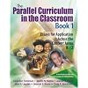 The Parallel Curriculum in the Classroom, Book 1: Essays for Application Across the Content Areas, K-12