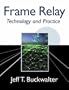 Frame Relay: Technology and Practice