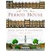 The Period House: Style, Detail & Decoration 1774-1914