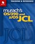 Murach's OS/390 and z/OS JCL