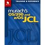 Murach's OS/390 and z/OS JCL