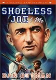 Shoeless Joe & Me: A Baseball Card Adventure
