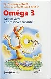 Oméga 3 : Bien vivre et préserver sa santé
