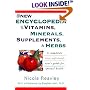 The New Encyclopedia of Vitamins, Minerals, Supplements, and Herbs: How They Are Best Used to Promote Health and Well Being