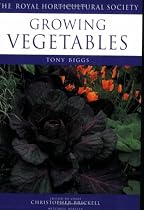Growing Vegetables (Royal Horticultural Society's Encyclopaedia of Practical Gardening)