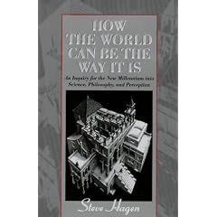 How the World Can be the Way it is: Inquiry for the New Millennium into Science, Philosophy and Perception