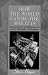 How the World Can Be the Way It Is: Inquiry for the New Millennium into Science, Philosophy and Perception