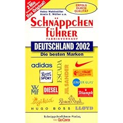 Schn�ppchenf�hrer Fabrikverkauf. Deutschland 2002. Die besten Marken