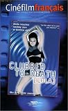 Clubbed To Death (lola)