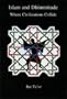 Islam and Dhimitude: Where Civilizations Collide