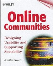 Online Communities: Supporting Sociability, Designing Usability