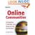 Online Communities: Supporting Sociability, Designing Usability