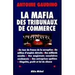 La Mafia des tribunaux de commerce : Un tour de France de la corruption