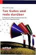 Tue Gutes und rede dar�ber
