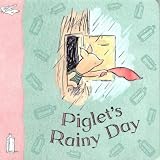 Piglet's Rainy Day (Winnie-the-Pooh Classic Board Books)