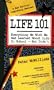 Life 101: Everything We Wish We Had Learned About Life in School--But Didn't (The Life 101 Series)