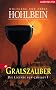 Die Legende von Camelot 1. Gralszauber.