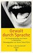 Gewalt durch Sprache: Die Vergewaltigung von Frauen in Gespr�chen. ( Die Frau in der Gesellschaft).