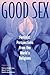 Good Sex: Feminist Perspectives from the World's Religions