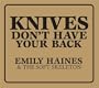 Knives Don't Have Your Back (Dig)