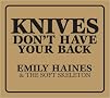 Knives Don't Have Your Back Knives Don't Have Your Back