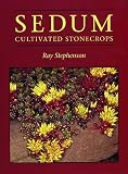 Amazon / Timber Press: Sedum: Cultivated Stonecrops (Ray Stephenson)