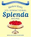 Marlene Koch's Sensational Splenda Recipes: Over 375 Recipes Low in Sugar, Fat, and Calories