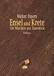 Ensel und Krete: Ein M�rchen aus Zamonien von Hildegunst von Mythenmetz: Ein M�rchen aus Zamonien von Hildegunst von Mythenmetz. Mit Erl�uterungen aus ... Umgebung von Professor Dr. Abul Nachtigaller