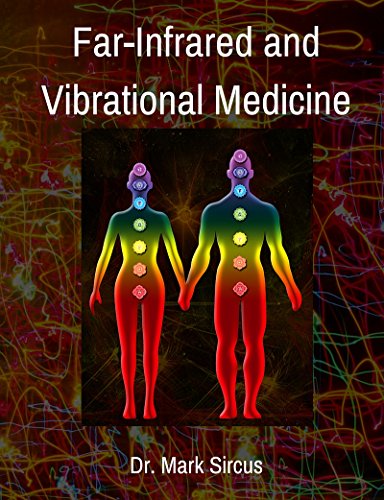 The BioMat Book: Far-Infrared and Vibrational Medicine, by Mark Sircus