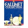 The Calumet Collection: A History of the Calumet Trophies by Judy Marchman
