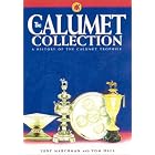 Click here to buy The Calumet Collection: A History of the Calumet Trophies by Judy Marchman.
