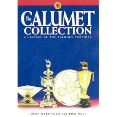 The Calumet Collection: A History of the Calumet Trophies