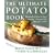 Ultimate Potato Book: Hundreds of Ways to Turn America's Favorite Side Dish into a Meal