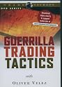 Guerrilla Trading Tactics with Oliver Velez [DVD]
