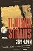 Tijuana Straits: A Novel