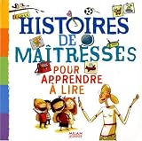 Histoires de ma�tresses pour apprendre � lire